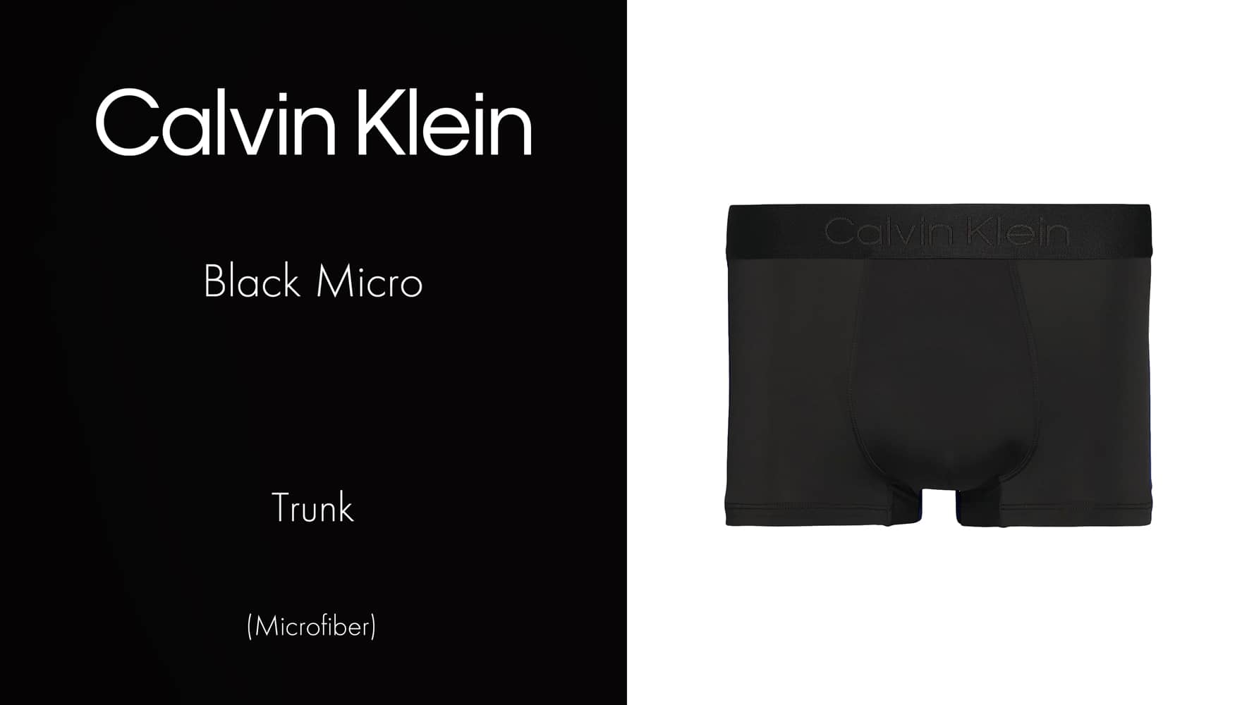 Low R Trunk - CK Black Micro